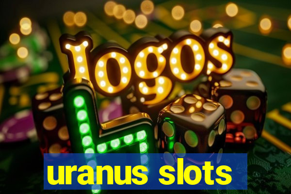 uranus slots